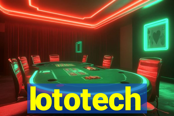 lototech