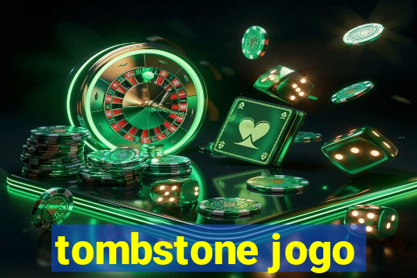 tombstone jogo