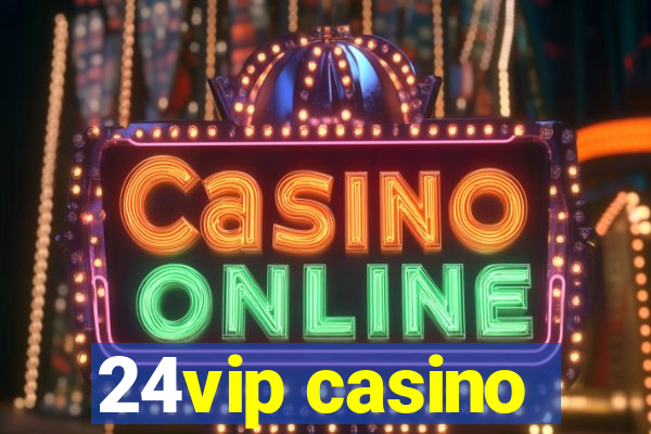 24vip casino