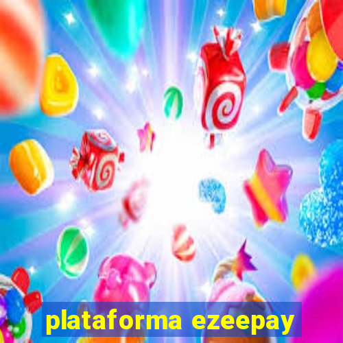 plataforma ezeepay