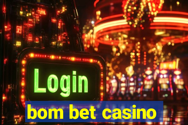 bom bet casino