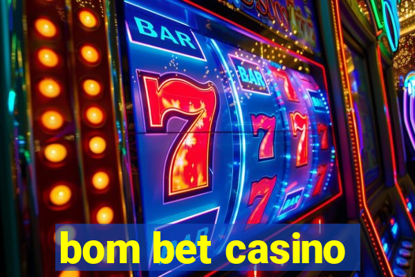 bom bet casino