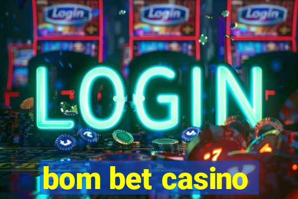 bom bet casino