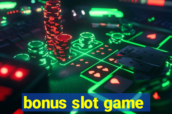 bonus slot game