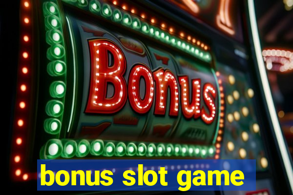 bonus slot game