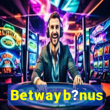 Betwayb?nus