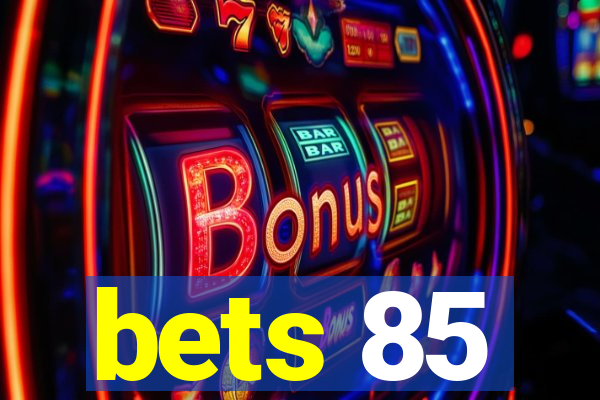 bets 85