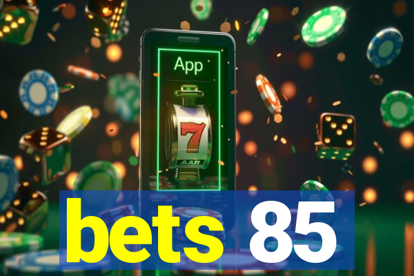 bets 85