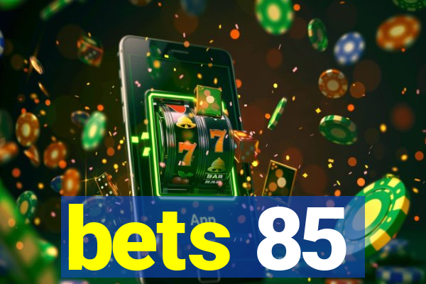 bets 85