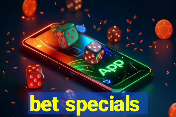 bet specials