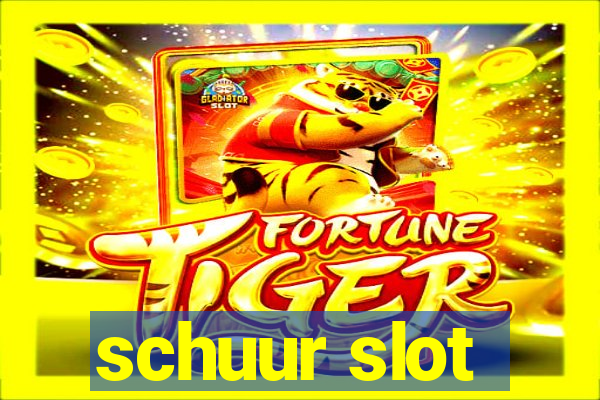 schuur slot