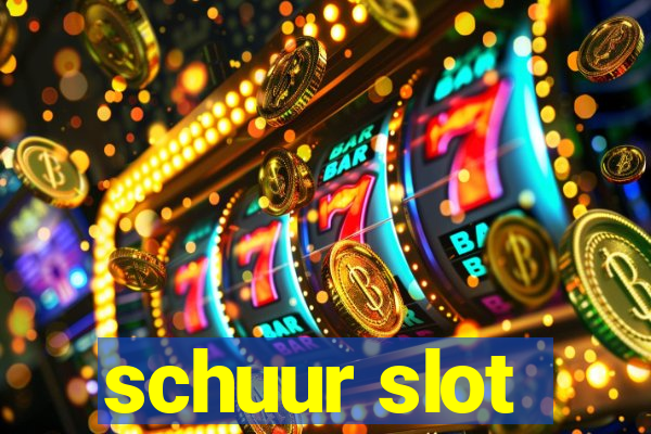 schuur slot