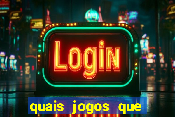 quais jogos que ganham dinheiro de verdade