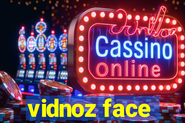 vidnoz face