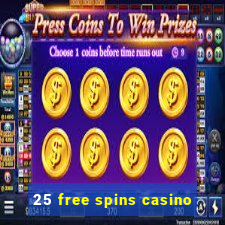 25 free spins casino