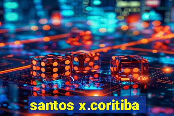 santos x.coritiba