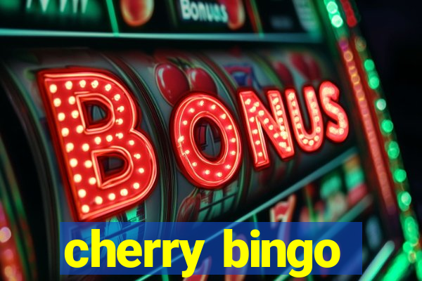 cherry bingo