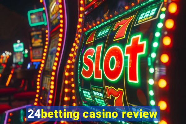 24betting casino review