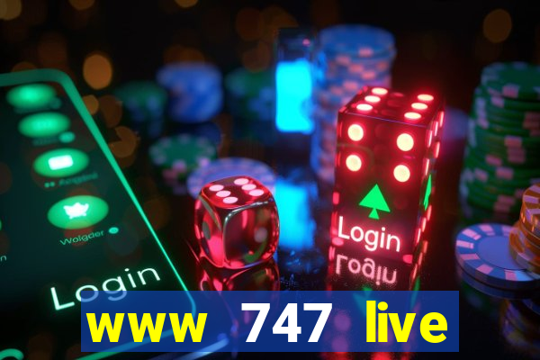 www 747 live casino login