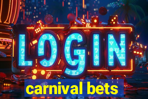 carnival bets