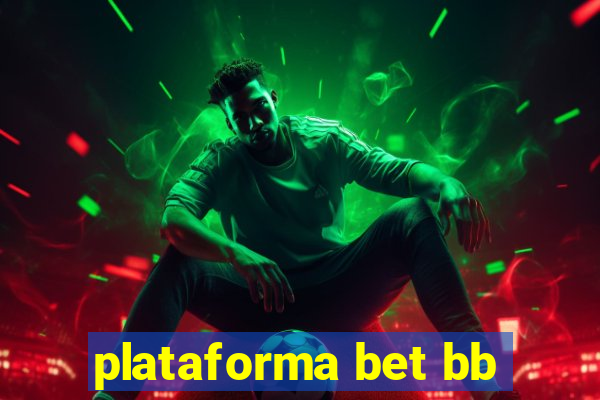 plataforma bet bb