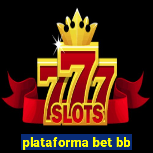 plataforma bet bb