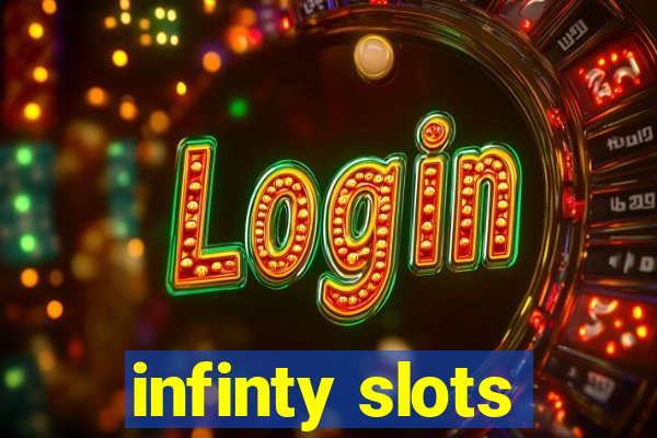 infinty slots