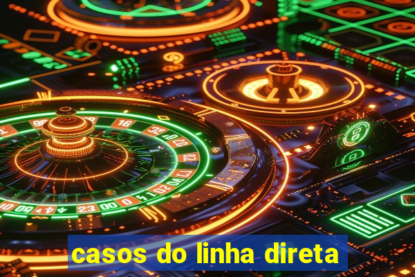 casos do linha direta