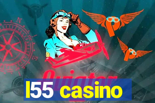 l55 casino