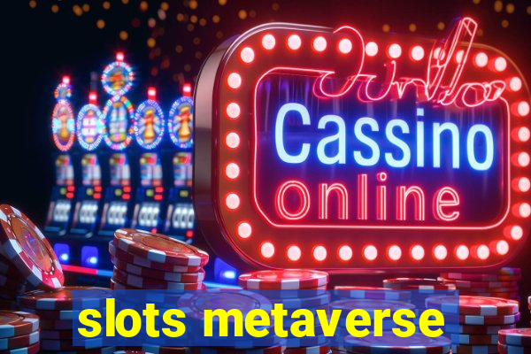 slots metaverse