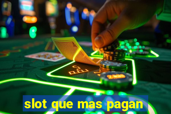 slot que mas pagan