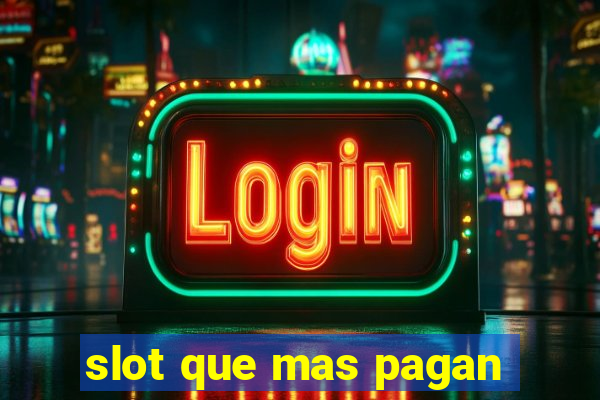 slot que mas pagan