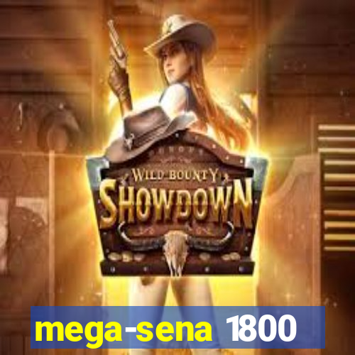 mega-sena 1800