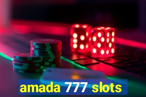 amada 777 slots