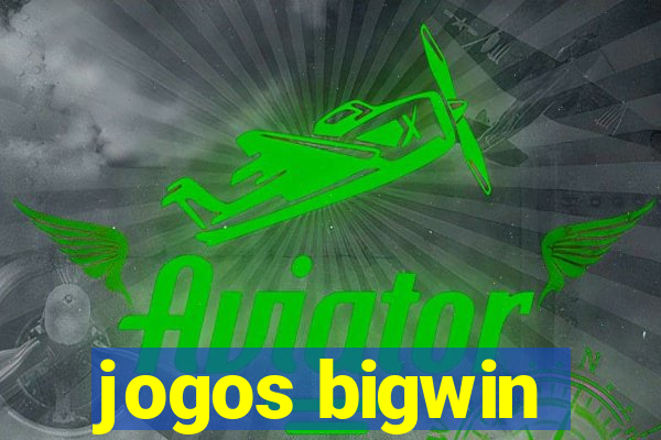 jogos bigwin