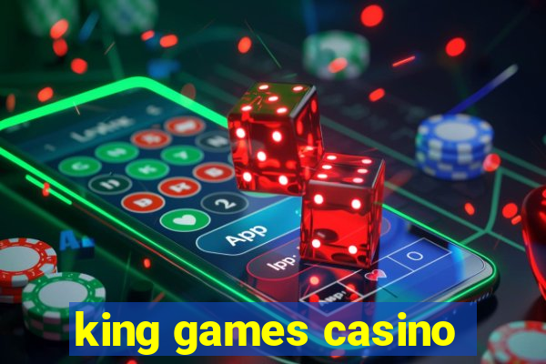 king games casino