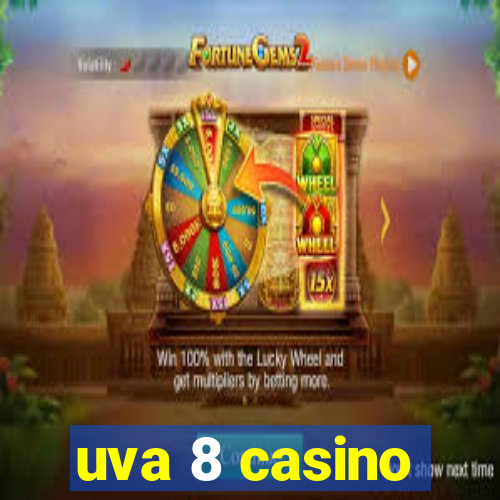 uva 8 casino