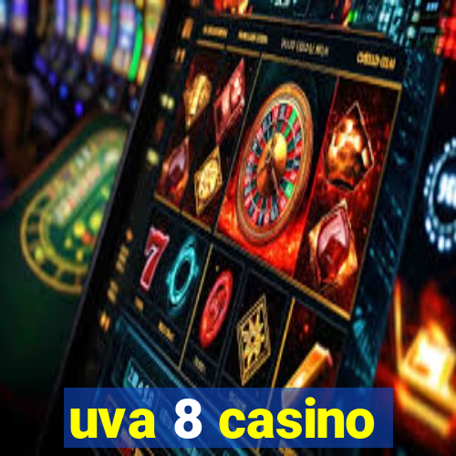 uva 8 casino