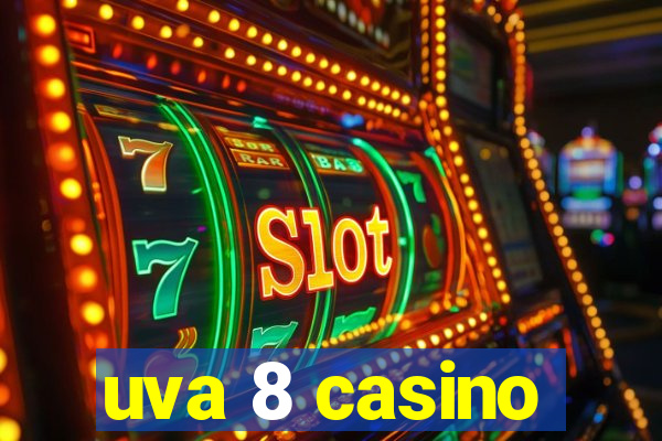 uva 8 casino