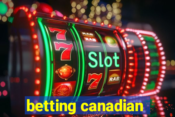 betting canadian