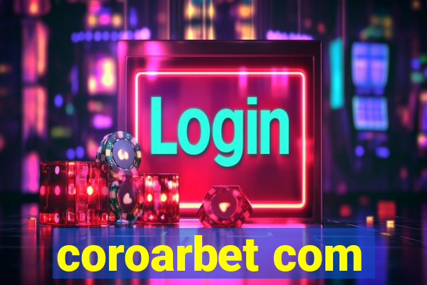 coroarbet com