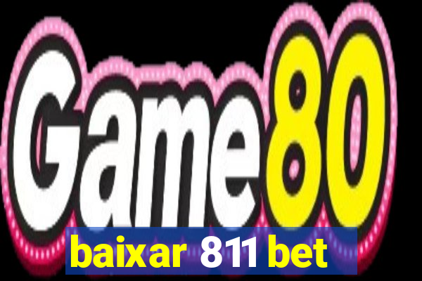 baixar 811 bet