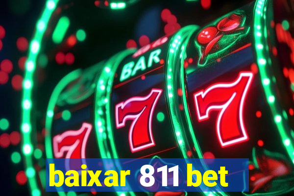 baixar 811 bet