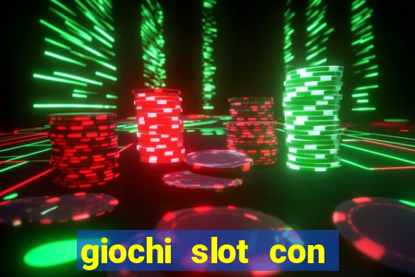 giochi slot con soldi veri