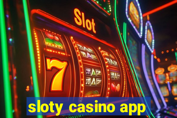 sloty casino app