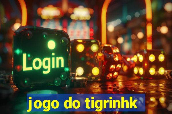 jogo do tigrinhk