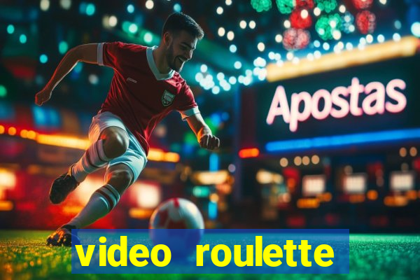 video roulette casino game