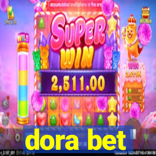 dora bet