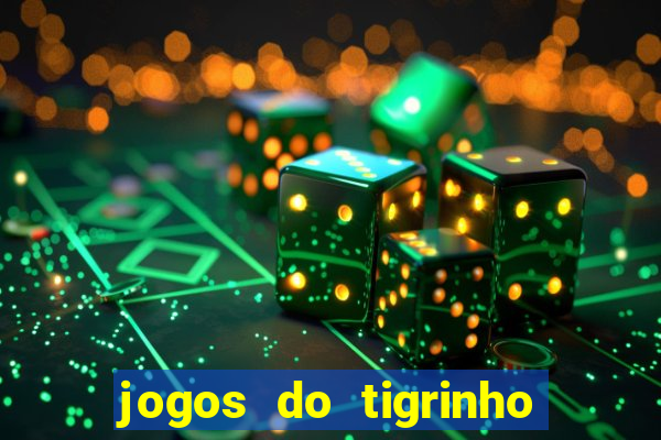 jogos do tigrinho que paga