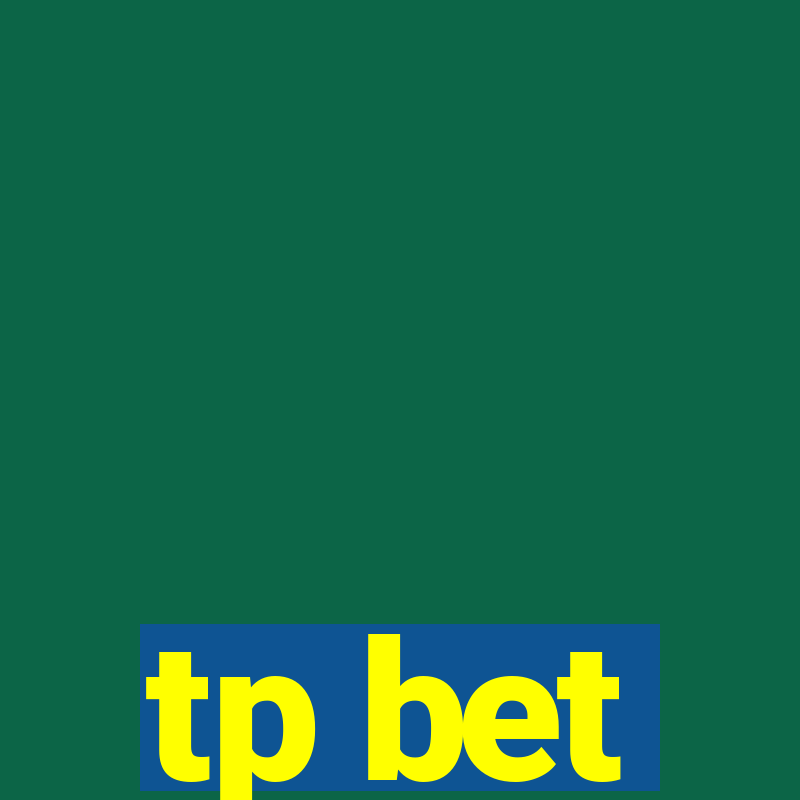 tp bet